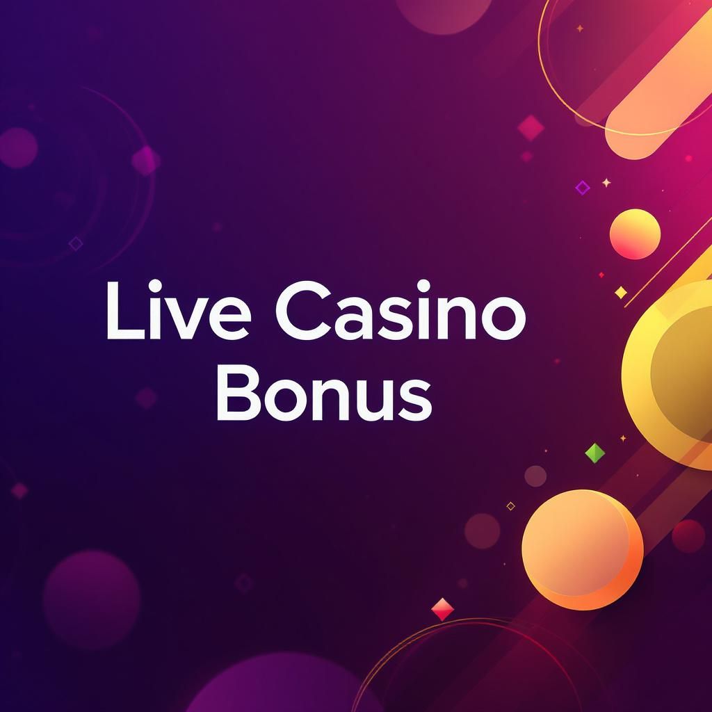 Live Casino Bonus